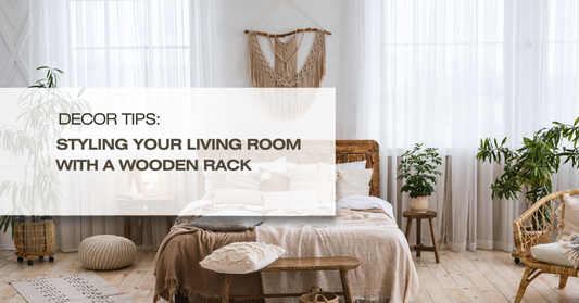 Styling Your Living Room with a Wooden Rack: Practical Decor Tips